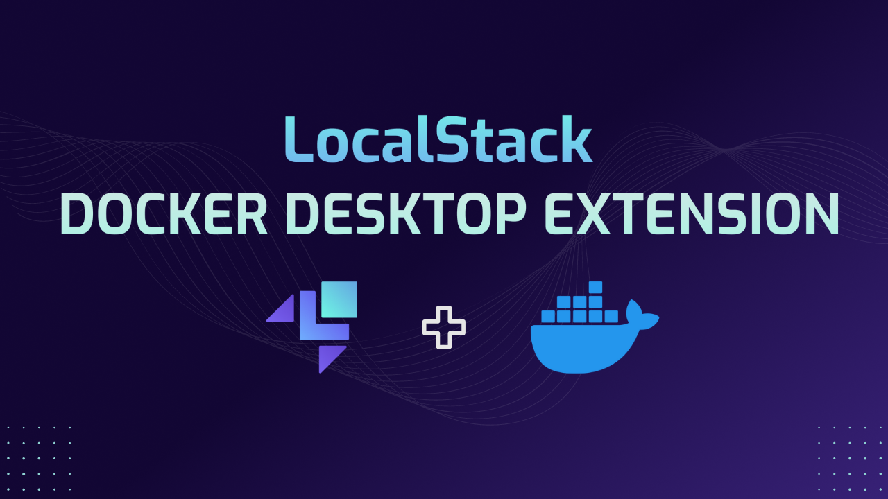 LocalStack Docker Desktop Extension